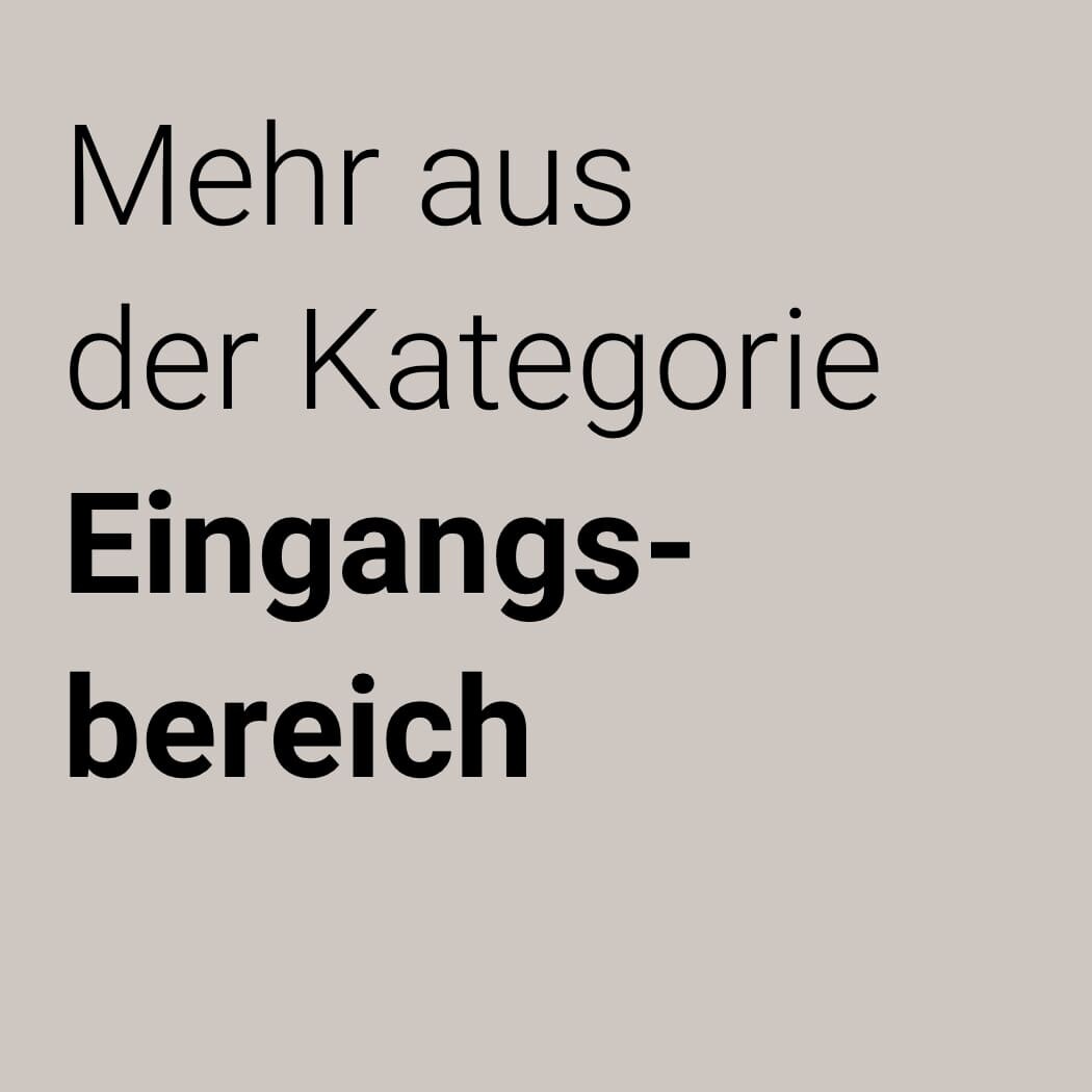 Mehr aus der Kategorie Eingangsbereich